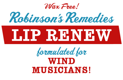 Robinson's Remedies Lip Renew - Wax Free! - Formulated for Wind Musicians!
